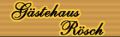 Pension G�stehaus R�sch